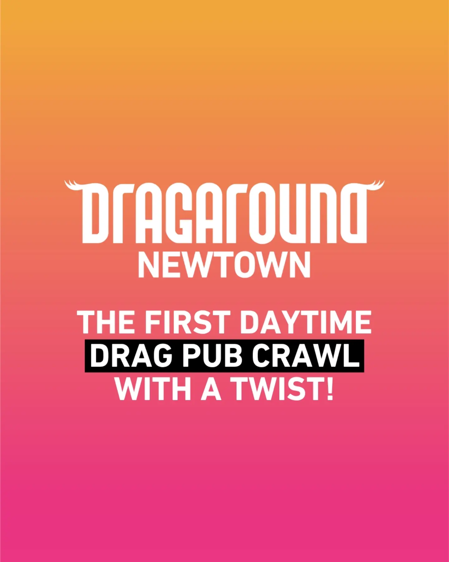 DRAGAROUND – Australia's First-ever Daytime Drag Pub Crawl flyer - image 3 of 10