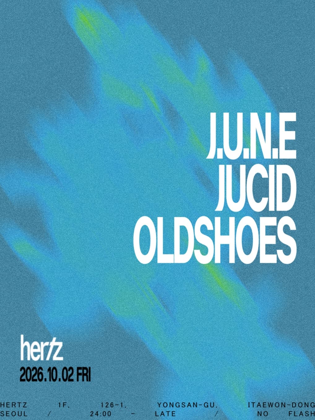 Hertz 헤르츠 Selectors: J.U.N.E Jucid Oldshoes flyer