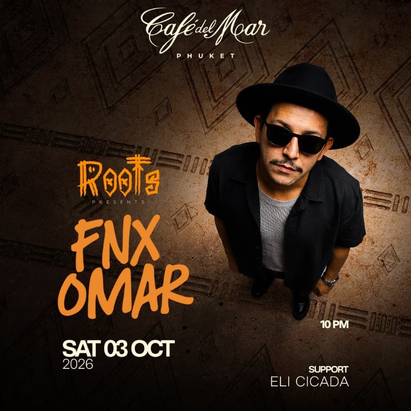 FNX OMAR @Café del Mar Phuket | 03.10.26 flyer