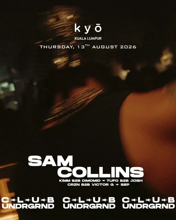 CLUB UNRDGRND & KYO KL present Sam Collins flyer - image 6 of 6