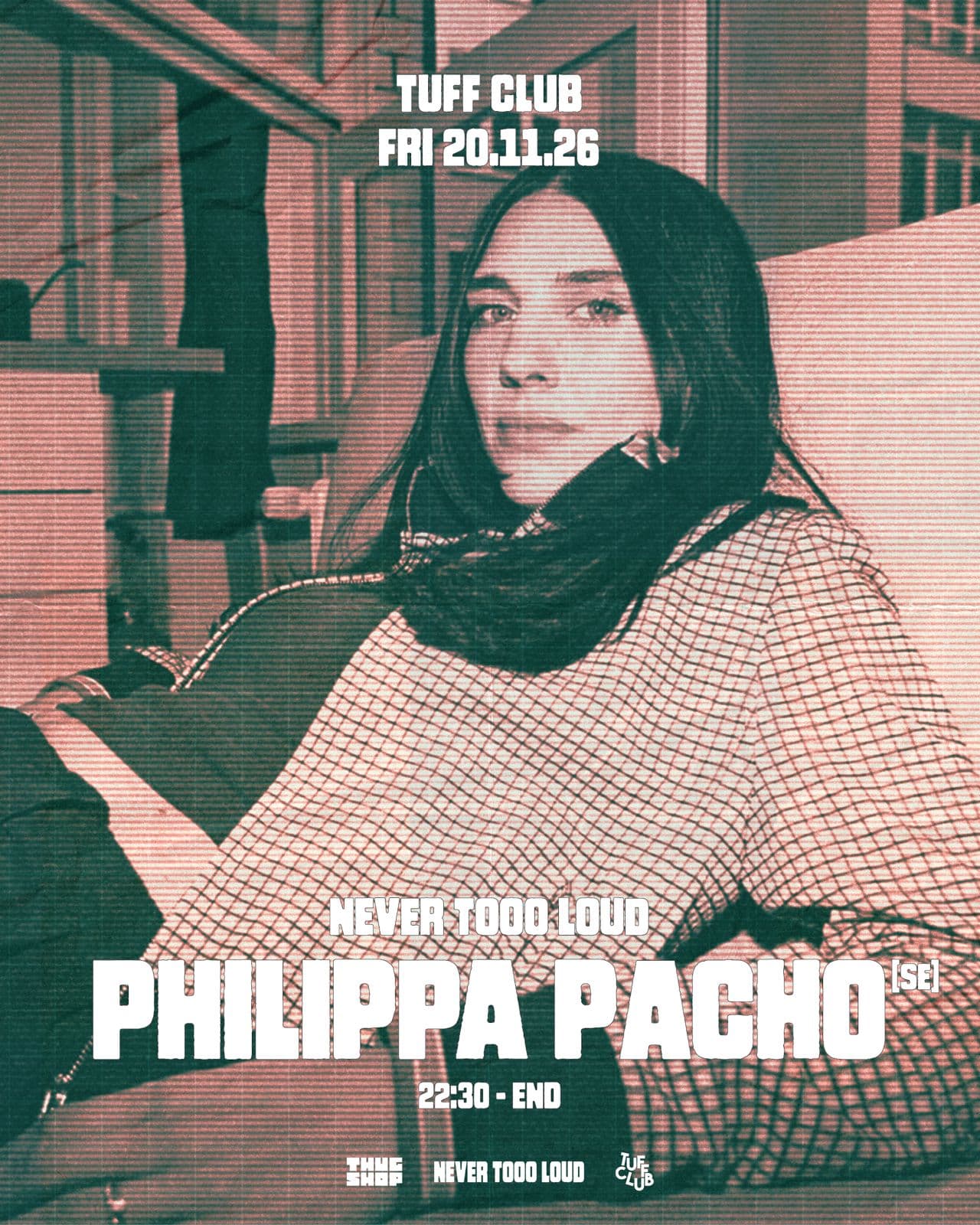 Thugshop X Never Tooo Loud presents: PHILIPPA PACHO (Phorum Records / SE) flyer