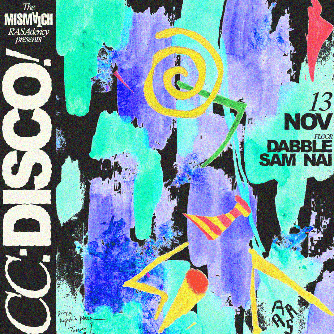 The MISMATCH RASAdency presents CC:DISCO! flyer