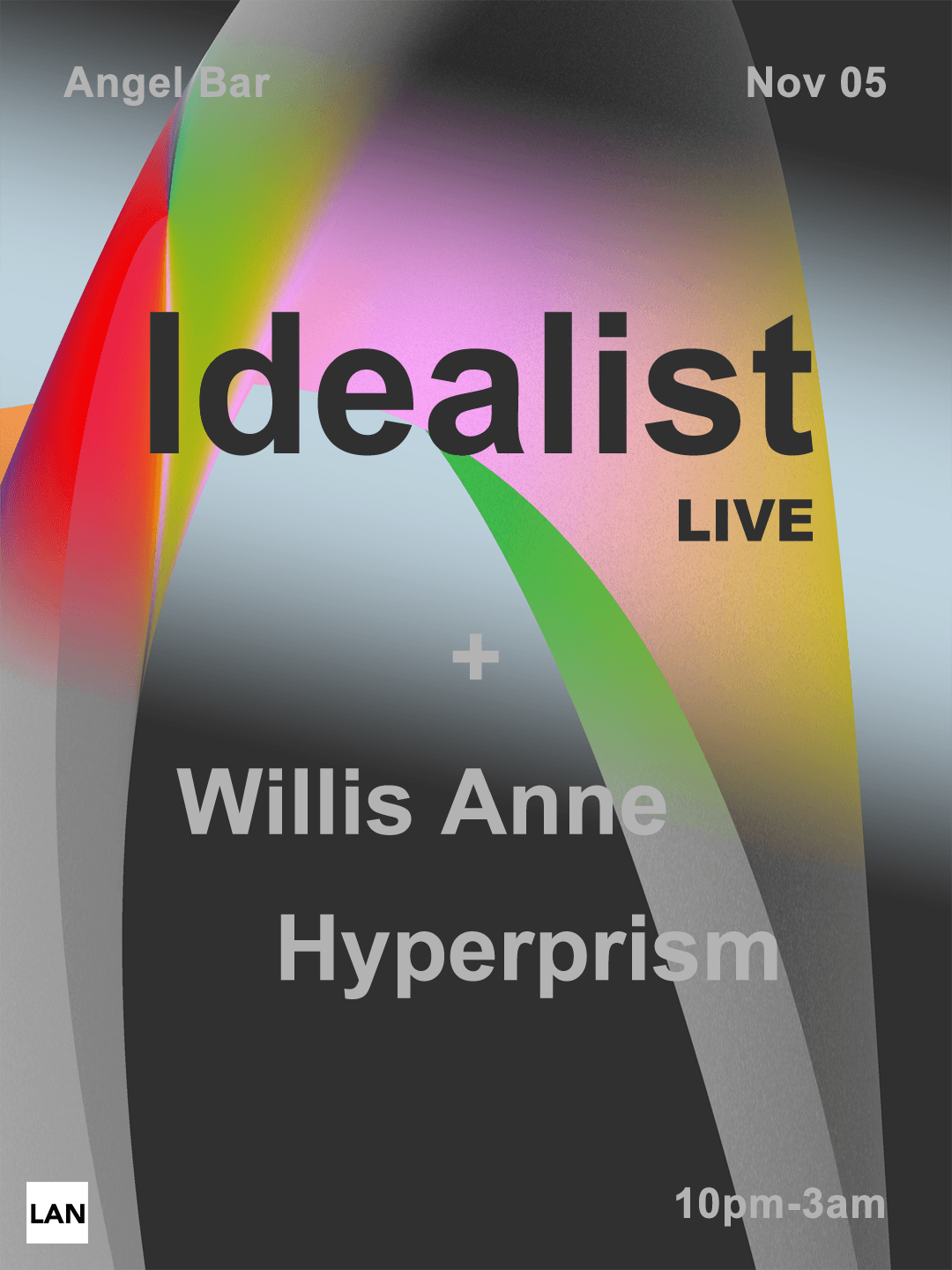 LAN presents Idealist Live (CH) flyer