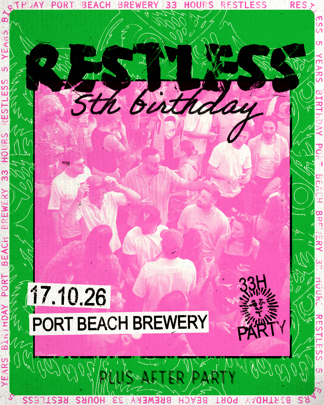 Restless 5th Birthday - 33hrs flyer