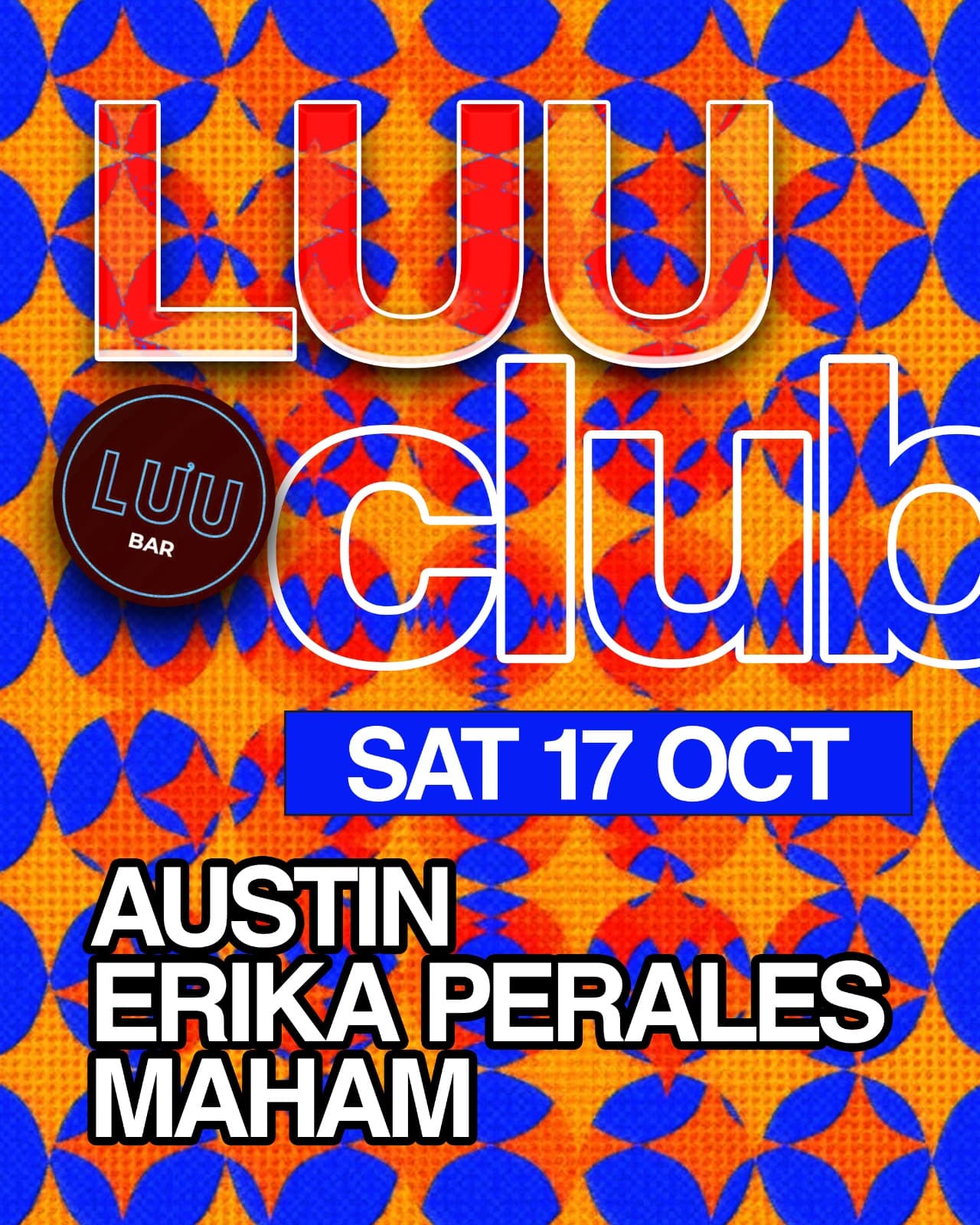 Luu Club: Austin, Erika Perales, Maham flyer
