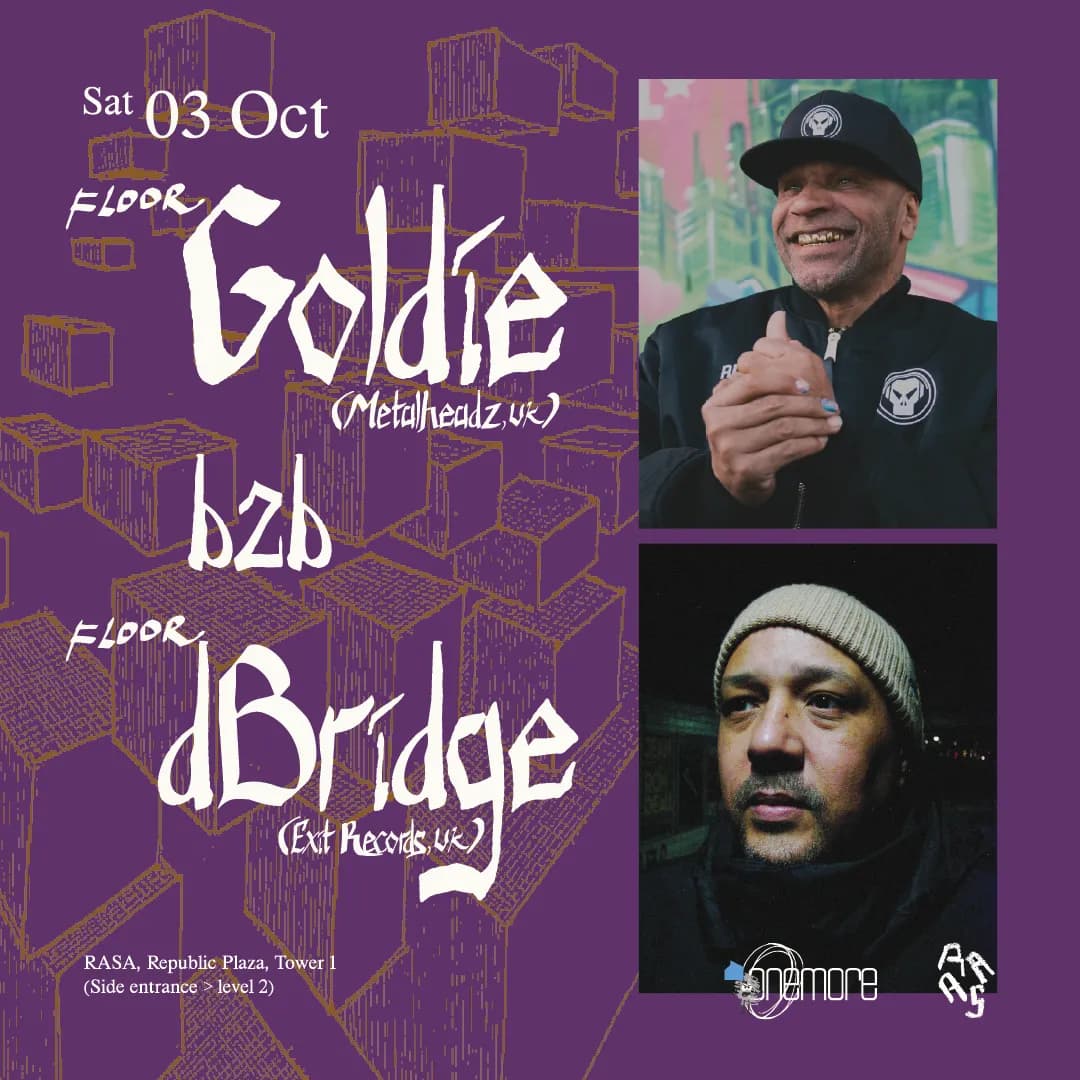 RASA x One:more present Goldie b2b dBridge flyer