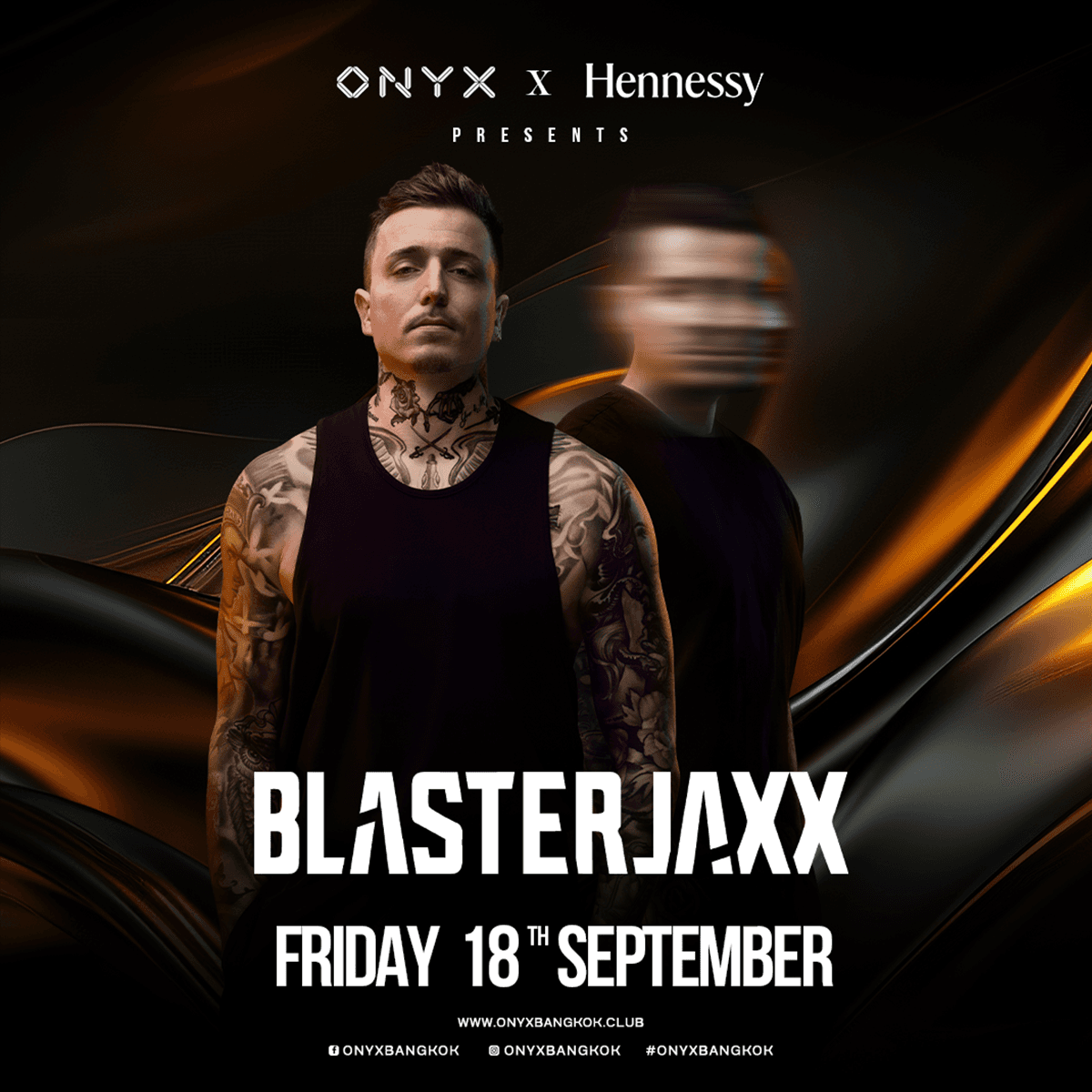 ONYX Bangkok x Hennessy Present: Blasterjaxx flyer