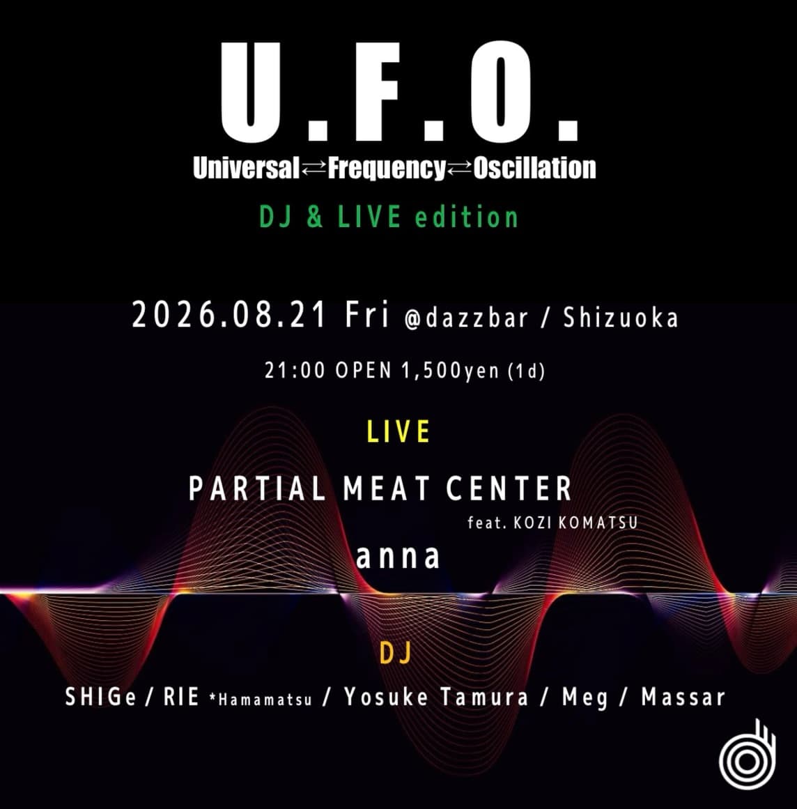 Universal⇄Frequency⇄Oscillation (U.F.O.) - LIVE & DJ edition flyer
